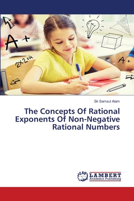 The Concepts Of Rational Exponents Of Non-Negat... 6207997190 Book Cover