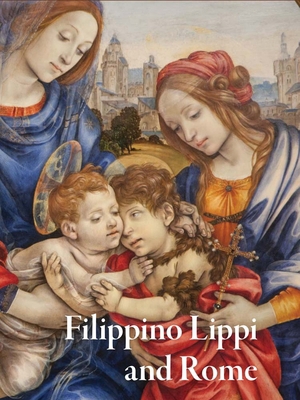 Filippino Lippi and Rome 0300286473 Book Cover