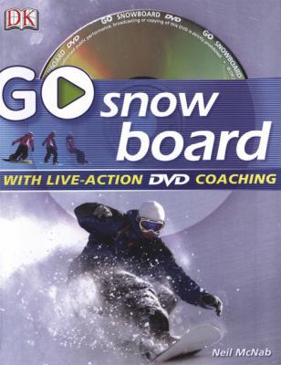 Go Snowboard: Read It, Watch It, Do It 075662357X Book Cover