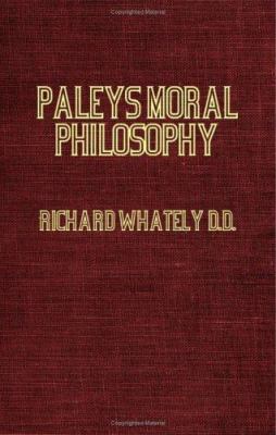 Paley's Moral Philosophy, with Annotations 1846646189 Book Cover