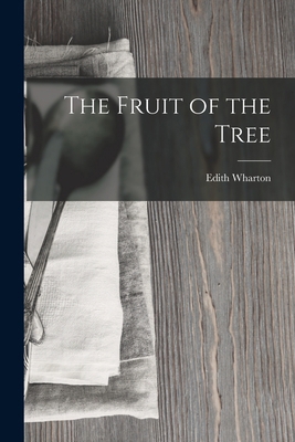 The Fruit of the Tree 1015676863 Book Cover