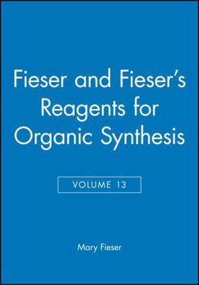 Fieser and Fieser's Reagents for Organic Synthesis