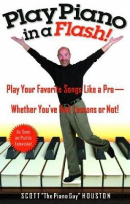 Play Piano in a Flash!: Play Your Favorite Song... 1401307663 Book Cover