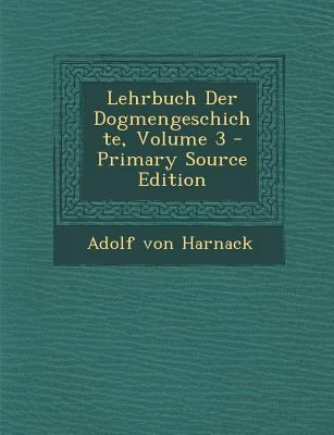 Lehrbuch Der Dogmengeschichte, Volume 3 [German] 1287691757 Book Cover
