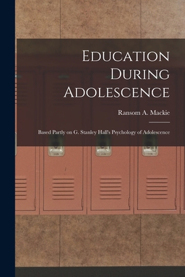 Education During Adolescence: Based Partly on G... 1016540604 Book Cover