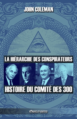 La hiérarchie des conspirateurs: Histoire du co... [French] 1915278430 Book Cover