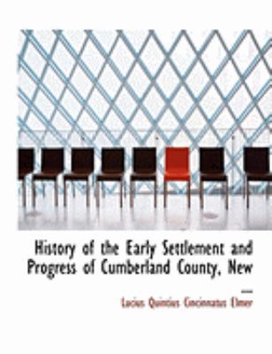 History of the Early Settlement and Progress of... [Large Print] 055484866X Book Cover