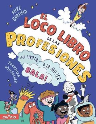 EL LOCO LIBRO DE LAS PROFESIONES [Spanish] 8482897721 Book Cover