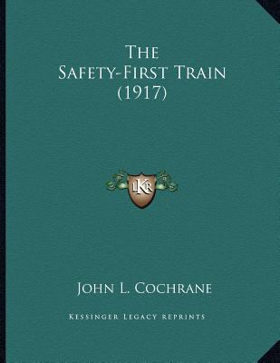 The Safety-First Train (1917) 1167164857 Book Cover