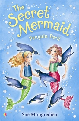 Penguin Peril (Secret Mermaid) 1409506347 Book Cover