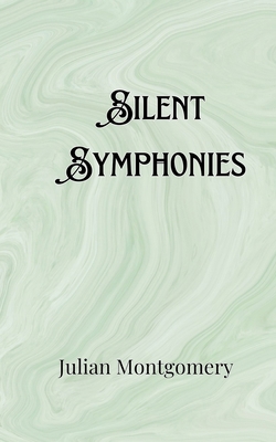 Silent Symphonies 9916907293 Book Cover