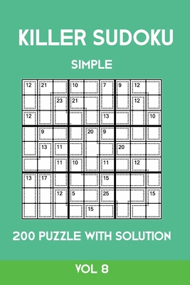 Killer Sudoku Simple 200 Puzzle With Solution V... 1701244136 Book Cover