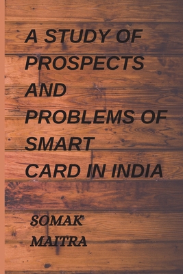 A Study of Prospects and Problems of Smart Card... B09TN6CZGC Book Cover