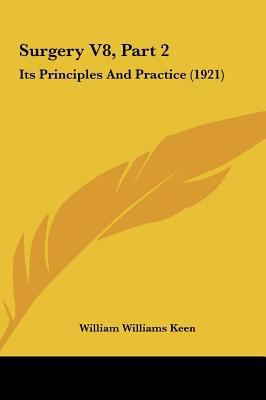 Surgery V8, Part 2: Its Principles and Practice... 1162263954 Book Cover