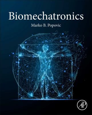 Biomechatronics 0128129395 Book Cover