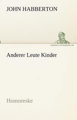 Anderer Leute Kinder [German] 3842490259 Book Cover