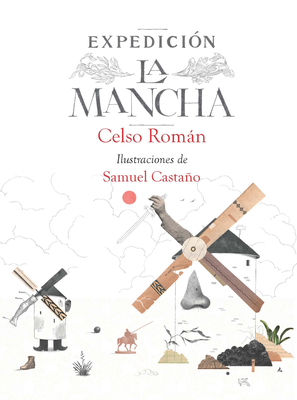 Expedición: La Mancha / Expedition: La Mancha [Spanish] B0F8Q2SBLW Book Cover