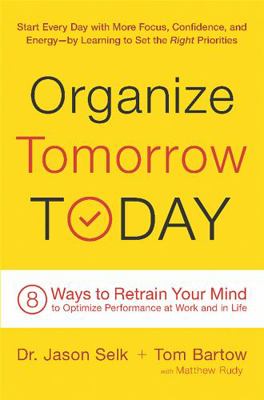 Organize Tomorrow Today: 8 Ways to Retrain Your... 0738218693 Book Cover