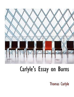 Carlyle's Essay on Burns [Large Print] 0554573776 Book Cover