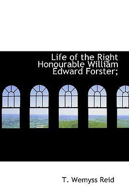 Life of the Right Honourable William Edward For... [Large Print] 1115298135 Book Cover