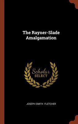 The Rayner-Slade Amalgamation 1374975613 Book Cover