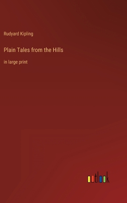 Plain Tales from the Hills: in large print 3368314033 Book Cover