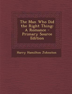 The Man Who Did the Right Thing: A Romance 1289532559 Book Cover