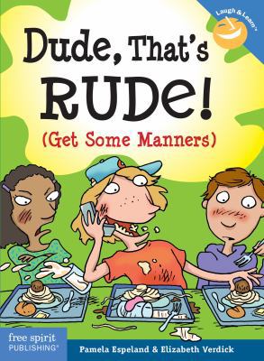 Dude, That's Rude! 1575428199 Book Cover