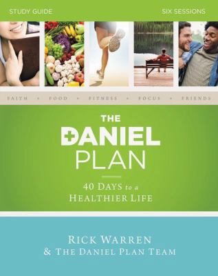 The Daniel Plan Bible Study Guide: 40 Days to a... 0310824443 Book Cover