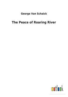 The Peace of Roaring River 3732623173 Book Cover