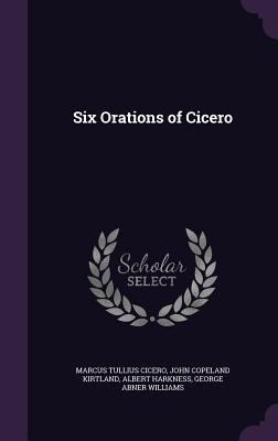 Six Orations of Cicero 1347577300 Book Cover