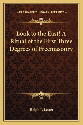 Look to the East! A Ritual of the First Three D... 1162572612 Book Cover