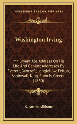 Washington Irving: Mr. Bryant's Address on His ... 1164263919 Book Cover