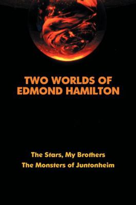 Two Worlds of Edmond Hamilton 1434468208 Book Cover