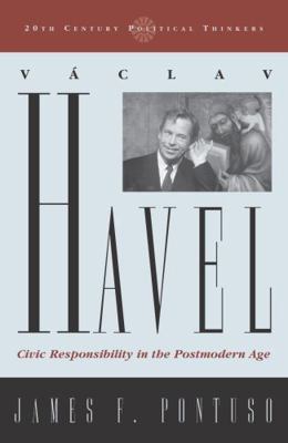 Vaclav Havel: Civic Responsibility in the Postm... 0742522563 Book Cover