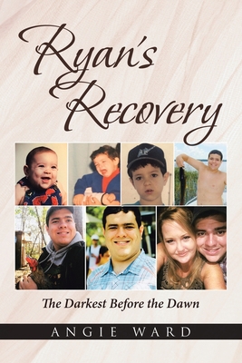 Ryan's Recovery: The Darkest Before the Dawn 1645445585 Book Cover