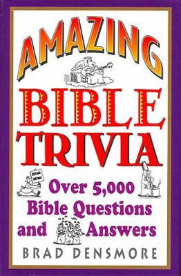 Amazing Bible Trivia 0884863204 Book Cover