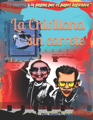 La Chivillana sin carrete: La diarrea y la pugn... [Spanish] B08763BFPG Book Cover