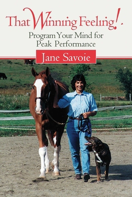That Winning Feeling!: Program Your Mind for Pe... 1570760497 Book Cover