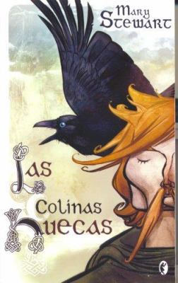 Las Colinas Huecas = The Hollow Hills [Spanish] 8466626956 Book Cover