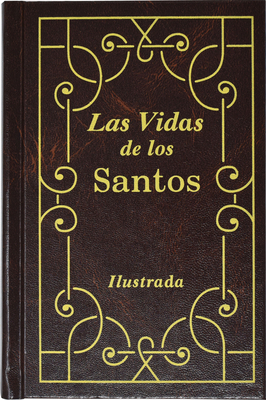 Las Vidas de Los Santos [Spanish] 0899423736 Book Cover