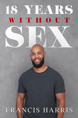 18 Years Without Sex B0B2HWMLQZ Book Cover