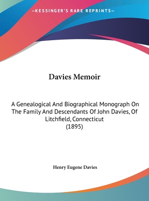 Davies Memoir: A Genealogical and Biographical ... 1161863710 Book Cover