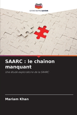 Saarc: le chaînon manquant [French] 6209051103 Book Cover