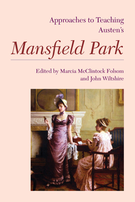 Approaches to Teaching Austen's Mansfield Park 1603291970 Book Cover