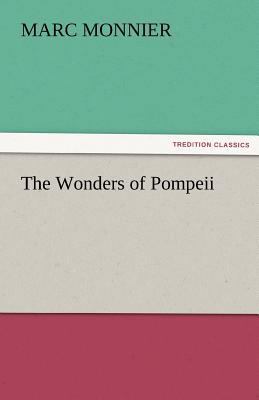 The Wonders of Pompeii 3842483821 Book Cover