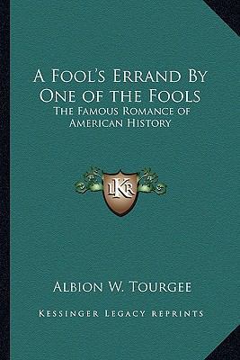 A Fool's Errand By One of the Fools: The Famous... 1162635762 Book Cover
