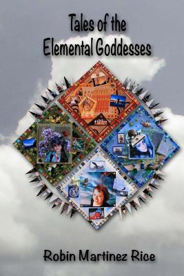 Tales of the Elemental Goddesses 1493781243 Book Cover