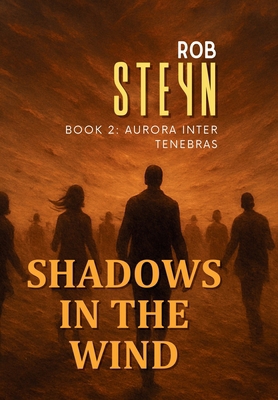 Shadows in the Wind: Aurora Inter Tenebras 1991426038 Book Cover