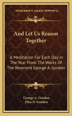 And Let Us Reason Together: A Meditation For Ea... 1164508954 Book Cover